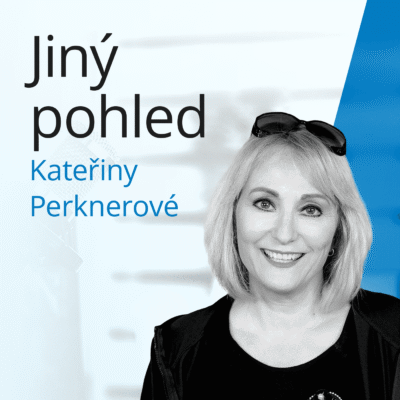 Jiný pohled Kateřiny Perknerové